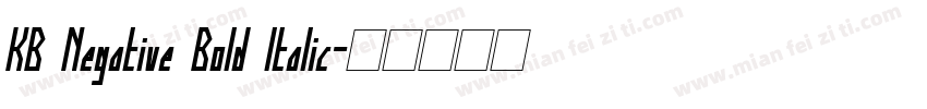 KB Negative Bold Italic字体转换